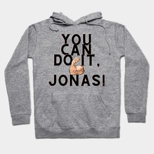 You can do it, Jonas Hoodie